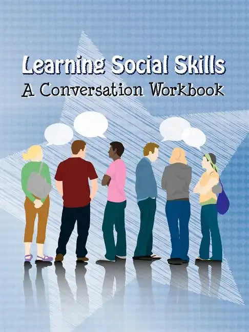 Learning Social Skills - A Conversation Workbook - Paperback