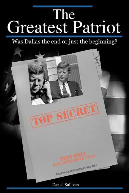 The Greatest Patriot: Was Dallas the end or just the beginning? - Paperback