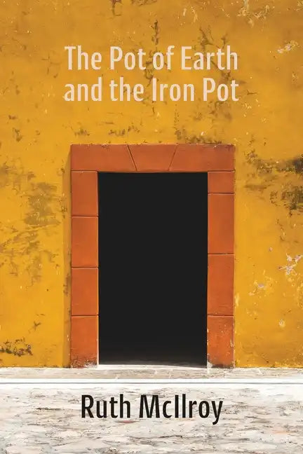 The Pot of Earth and the Iron Pot - Paperback