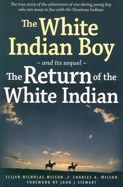 The White Indian Boy: And Its Sequel the Return of the White Indian Boy - Paperback