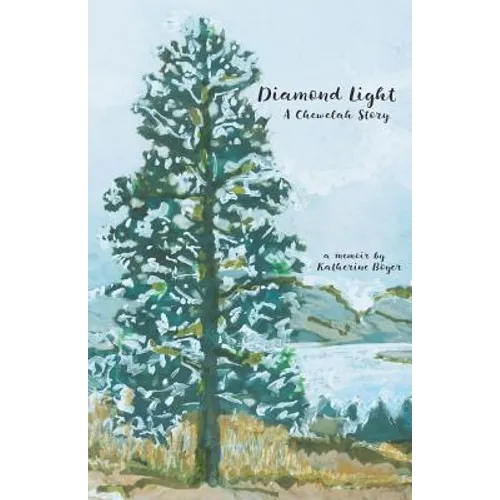 Diamond Light: A Chewelah Story - Paperback