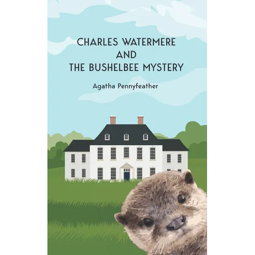 Charles Watermere and the Bushelbee Mystery - Paperback