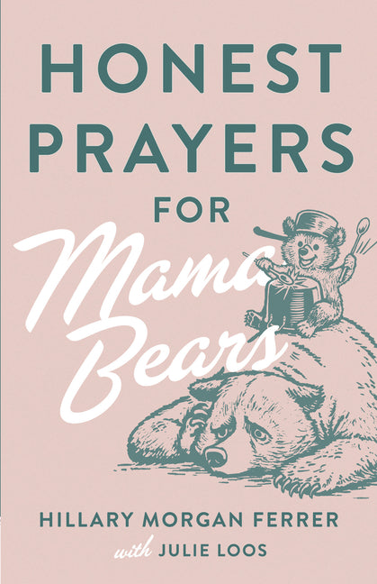 Honest Prayers for Mama Bears - Paperback