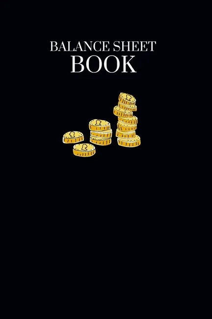 Balance Sheet Book: Log, Track, & Record Expenses & Income- With Columns For Financial Date, Description, Reference- 105 Pages-6