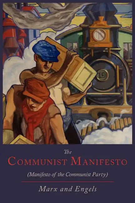 The Communist Manifesto [Manifesto of the Communist Party] - Paperback