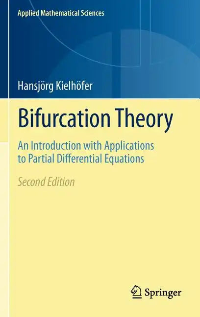 Bifurcation Theory: An Introduction with Applications to Partial Differential Equations - Hardcover
