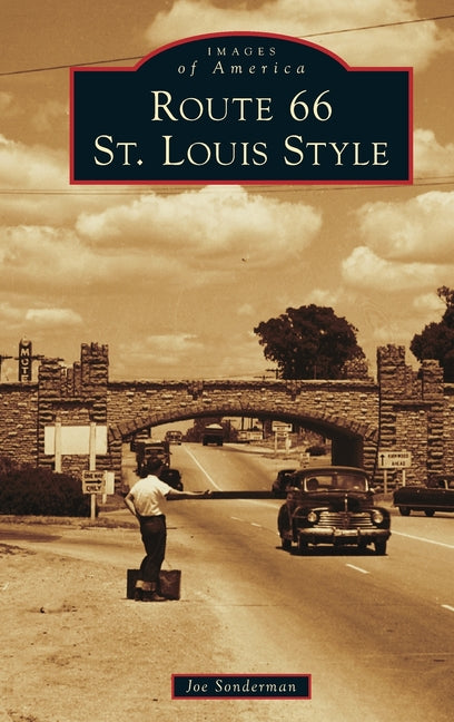 Route 66 St. Louis Style - Hardcover