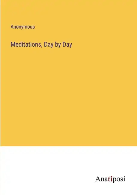 Meditations, Day by Day - Paperback
