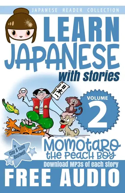 Japanese Reader Collection Volume 2: Momotaro, the Peach Boy - Paperback
