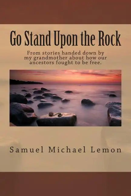 Go Stand Upon the Rock - Paperback