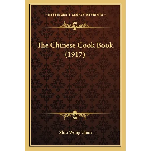 The Chinese Cook Book (1917) - Paperback