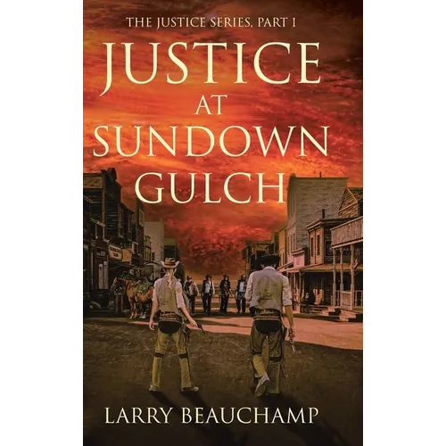 Justice at Sundown Gulch - Hardcover