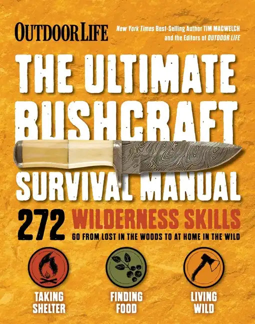 The Ultimate Bushcraft Survival Manual - Paperback