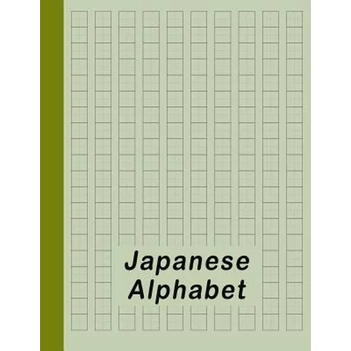 Japanese Alphabet: Hiragana Katakana Genkouyoushi & Kanji Practice Workbook - Green - Paperback