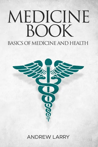 Medicine book: Basics of medicine and health - Paperback