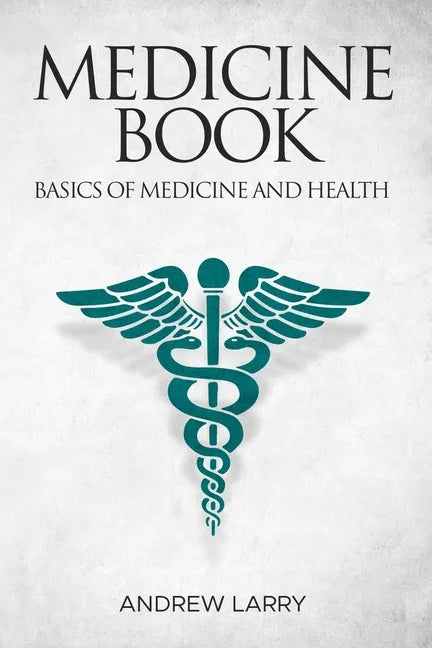 Medicine book: Basics of medicine and health - Paperback