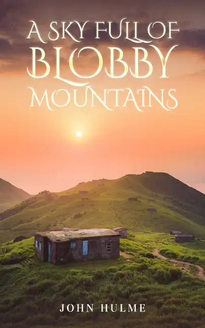 A Sky Full of Blobby Mountains - Paperback