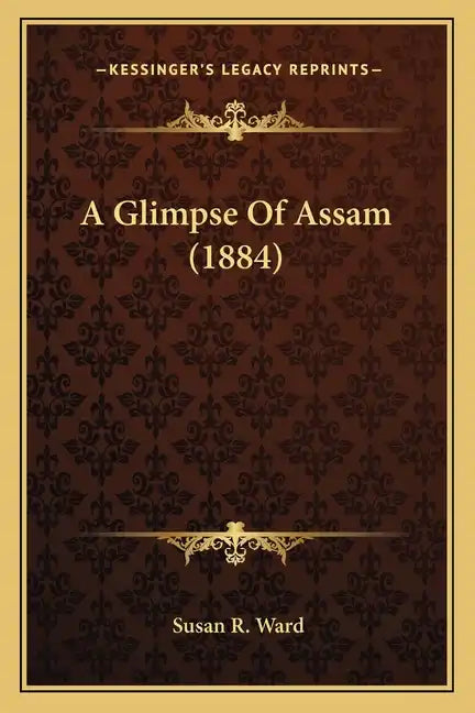 A Glimpse of Assam (1884) - Paperback