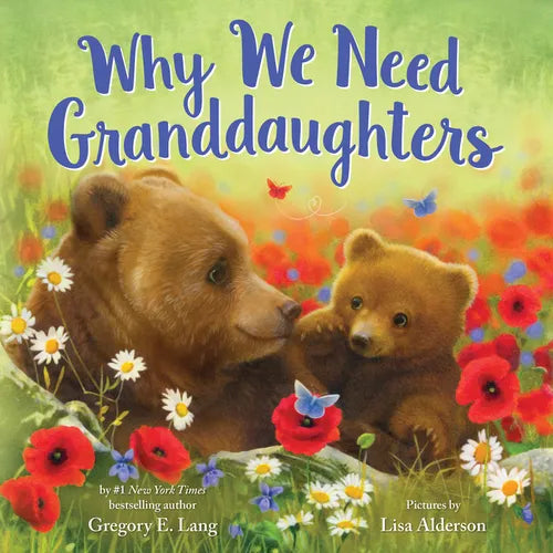 Why We Need Granddaughters - Hardcover