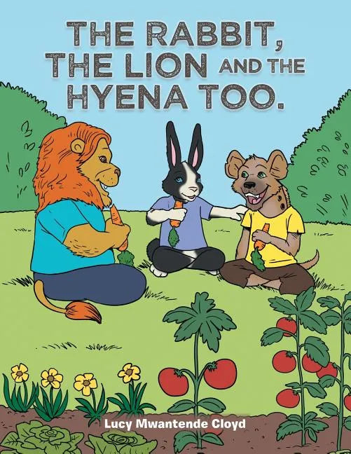 The Rabbit, the Lion and the Hyena Too. - Paperback
