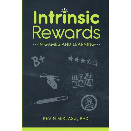 Intrinsic Rewards in Games and Learning - Paperback
