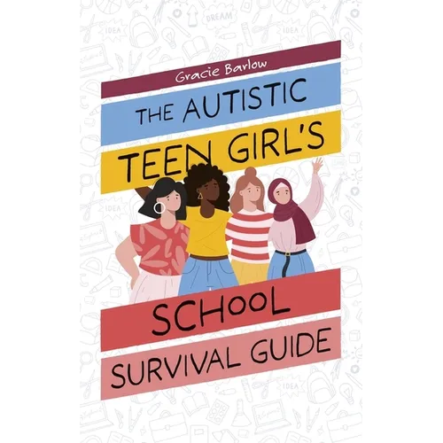 The Autistic Teen Girl's School Survival Guide - Paperback