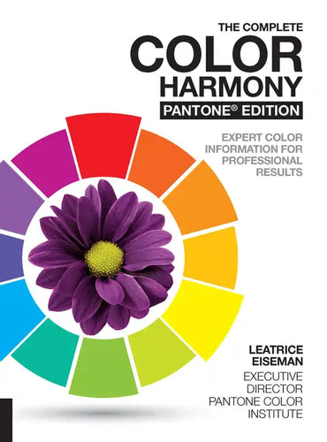 The Complete Color Harmony, Pantone Edition: Expert Color Information for Professional Results - Paperback