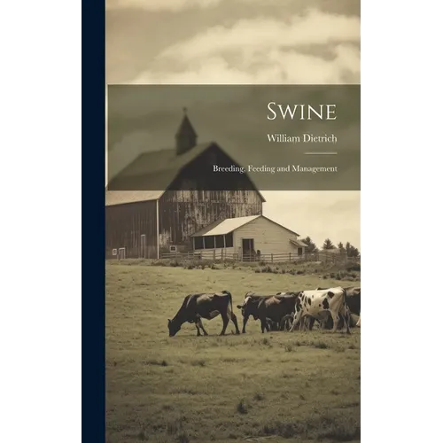 Swine: Breeding, Feeding and Management - Hardcover