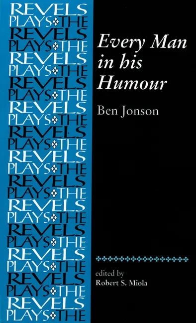 Every Man in His Humour: Ben Jonson - Paperback