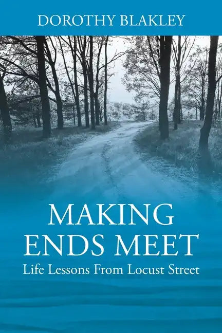 Making Ends Meet: Life Lessons From Locust Street] - Paperback