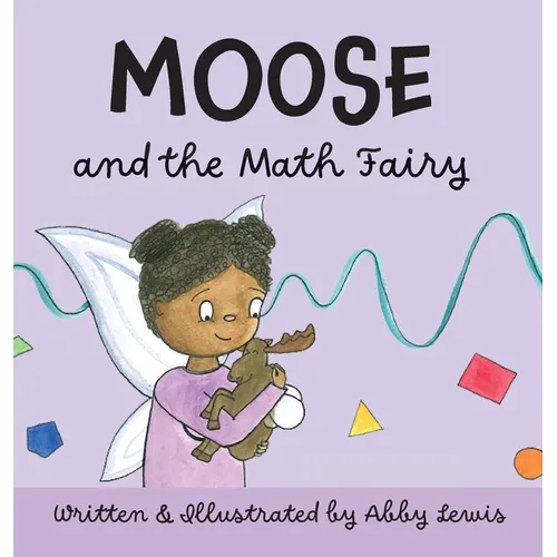 Moose and the Math Fairy - Hardcover