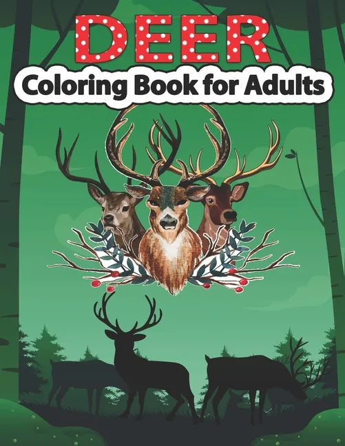 Deer Coloring Book for Adults: An Adult Coloring Pages for Deer Lovers - Paperback