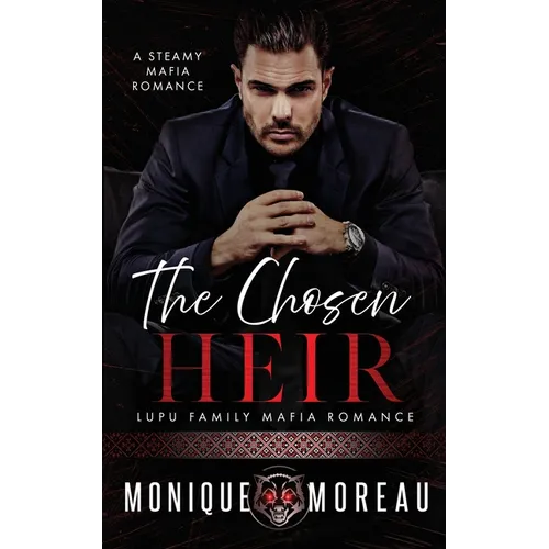The Chosen Heir: A Steamy Mafia Romance - Paperback