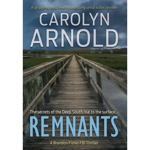 Remnants: A gripping and heart-pounding serial killer thriller - Hardcover