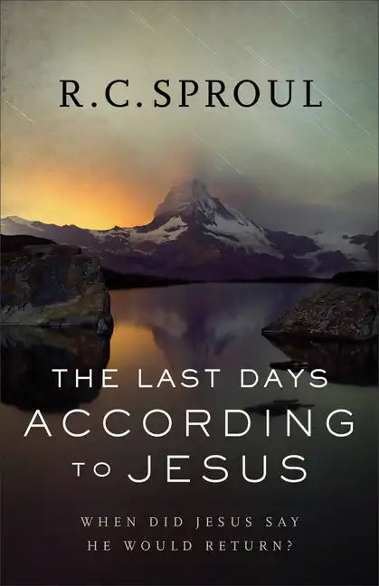 The Last Days According to Jesus: When Did Jesus Say He Would Return? - Paperback