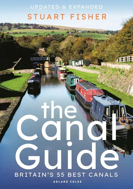The Canal Guide: Britain's 55 Best Canals - Paperback