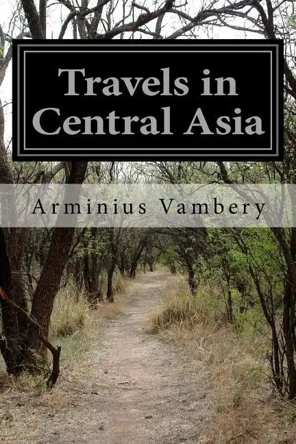 Travels in Central Asia - Paperback