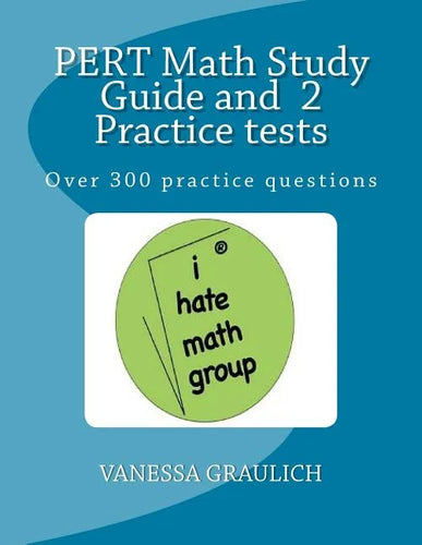 PERT Math Study Guide and 2 Practice tests: A study guide with practice tests for the PERT Test - Paperback
