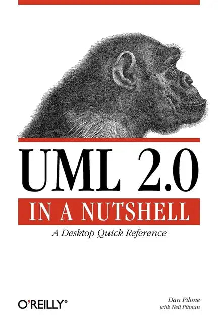 UML 2.0 in a Nutshell: A Desktop Quick Reference - Paperback