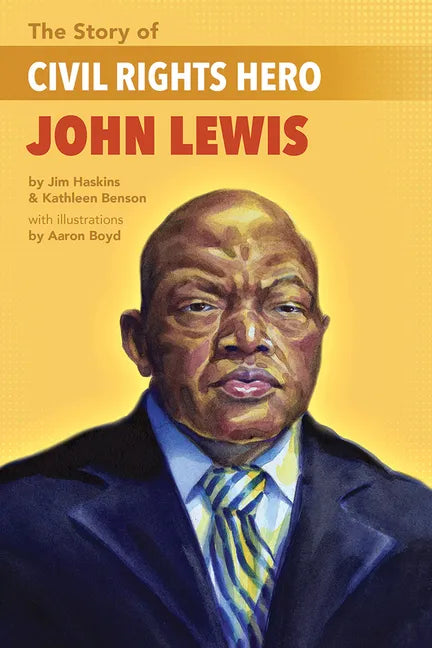 The Story of Civil Rights Hero John Lewis the Story of Civil Rights Hero John Lewis - Paperback