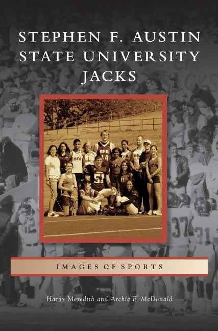 Stephen F. Austin State University Jacks - Hardcover