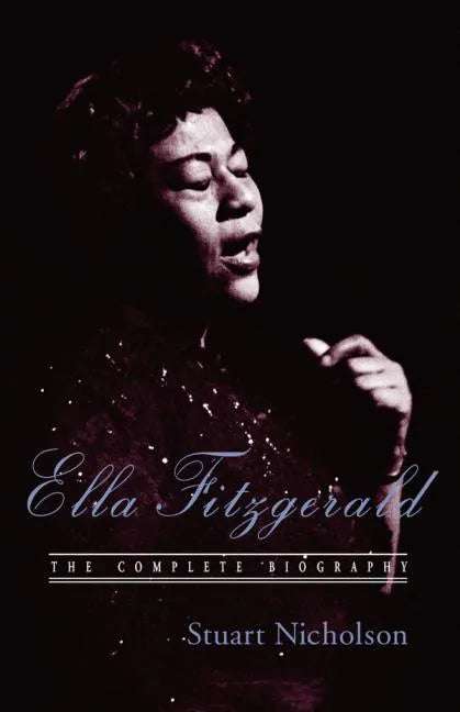 Ella Fitzgerald: A Biography of the First Lady of Jazz, Updated Edition - Paperback
