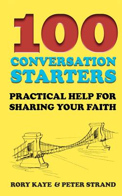 100 Conversation Starters: Practical Help for Sharing Your Faith - Paperback