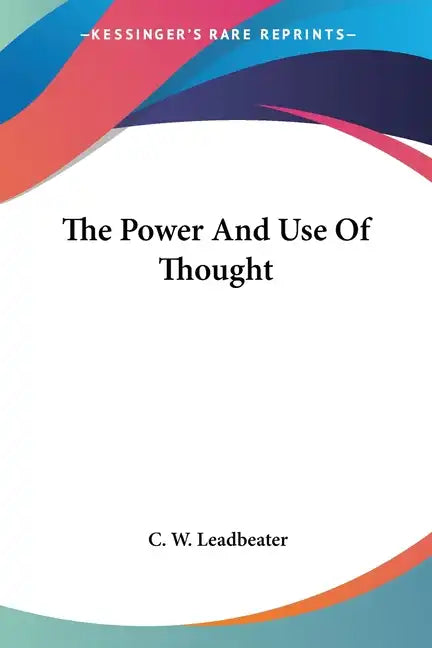 The Power And Use Of Thought - Paperback