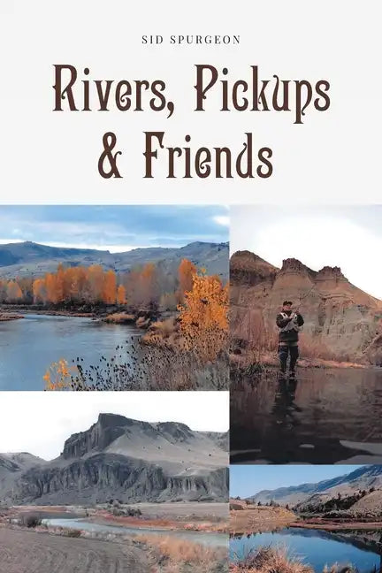 Rivers, Pickups and Friends - Paperback