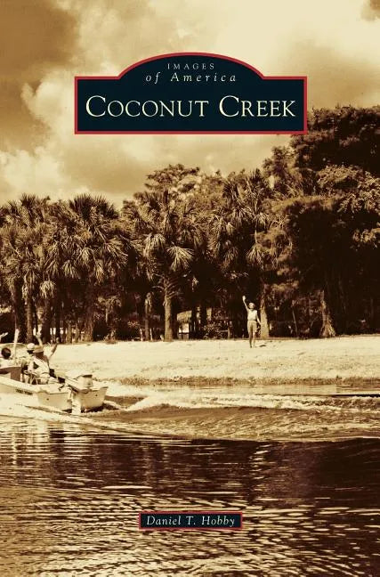 Coconut Creek - Hardcover