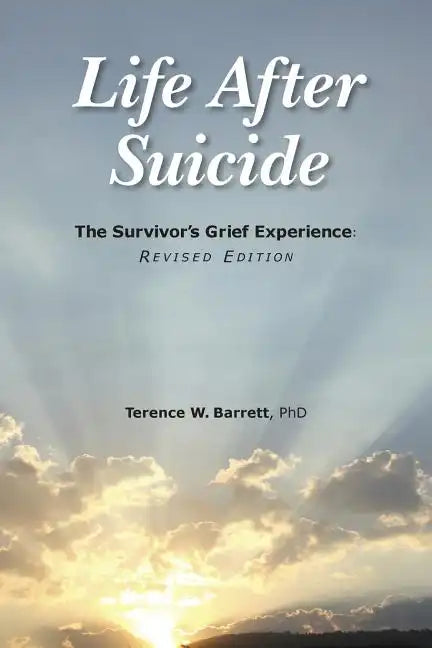 Life After Suicide: The Survivor's Grief Experience: Revised Edition - Paperback
