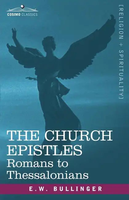 The Church Epistles: Romans to Thessalonians - Paperback