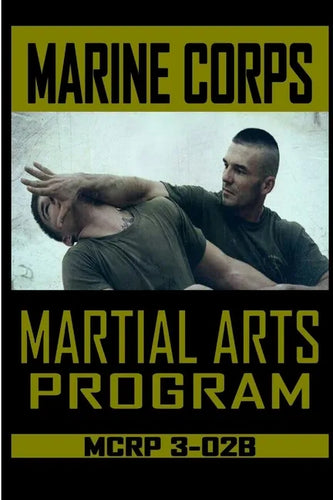 Marine Corps Martial Arts Program MCRP 3-02B - Paperback
