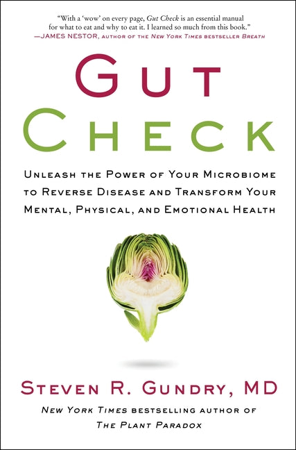 Gut Check: Unleash the Power of Your Microbiome to Reverse Disease and Transform Your Mental, Physical, and Emotional Health - Hardcover